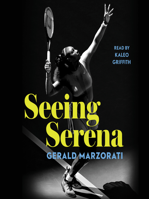 Title details for Seeing Serena by Gerald Marzorati - Wait list
